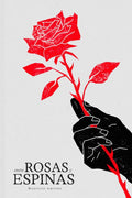 Entre Rosas y Espinas (Spanish Edition)