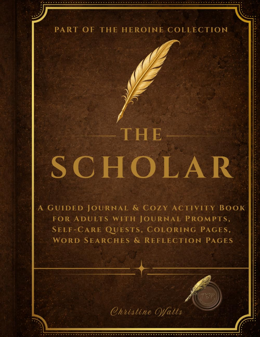 The Storybook Plan - The Scholar Edition: A Guided Journal for Curious Hearts, Cozy Rituals, and Romanticizing Everyday Life