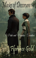 Masks of Decorum: A Pride and Prejudice Variation