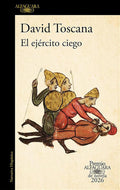 El ejército ciego (Premio Alfaguara 2026) / The Blind Army (Spanish Edition)