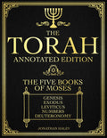 The Torah (Annotated Edition): A Complete Verse-by-Verse Guide to the Five Books of Moses with Hebrew Insights, Rabbinic Commentary, and Spiritual Reflections