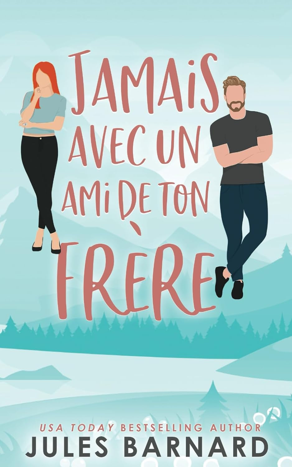 Jamais avec un ami de ton frère (Jamais avec lui) (French Edition)