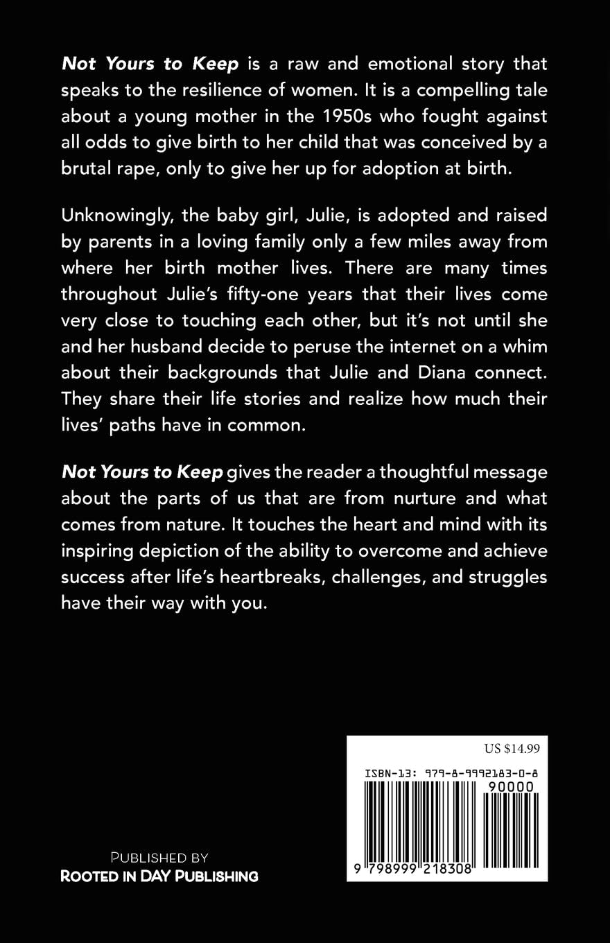 Not Yours To Keep: A Story About Adoption and the Strength and Resilience of Women