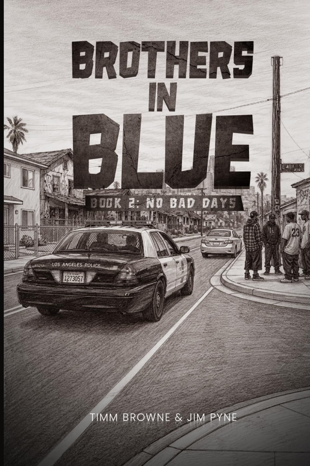 Brothers In Blue: No Bad Days