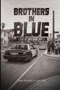 Brothers In Blue: No Bad Days