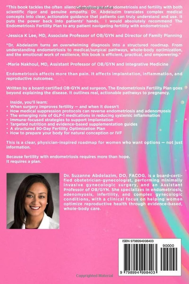 The Endometriosis Fertility Plan: Optimizing Fertility with Endometriosis