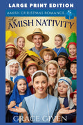 An Amish Nativity: LARGE PRINT EDITION (Amish Christmas Romance LARGE PRINT)
