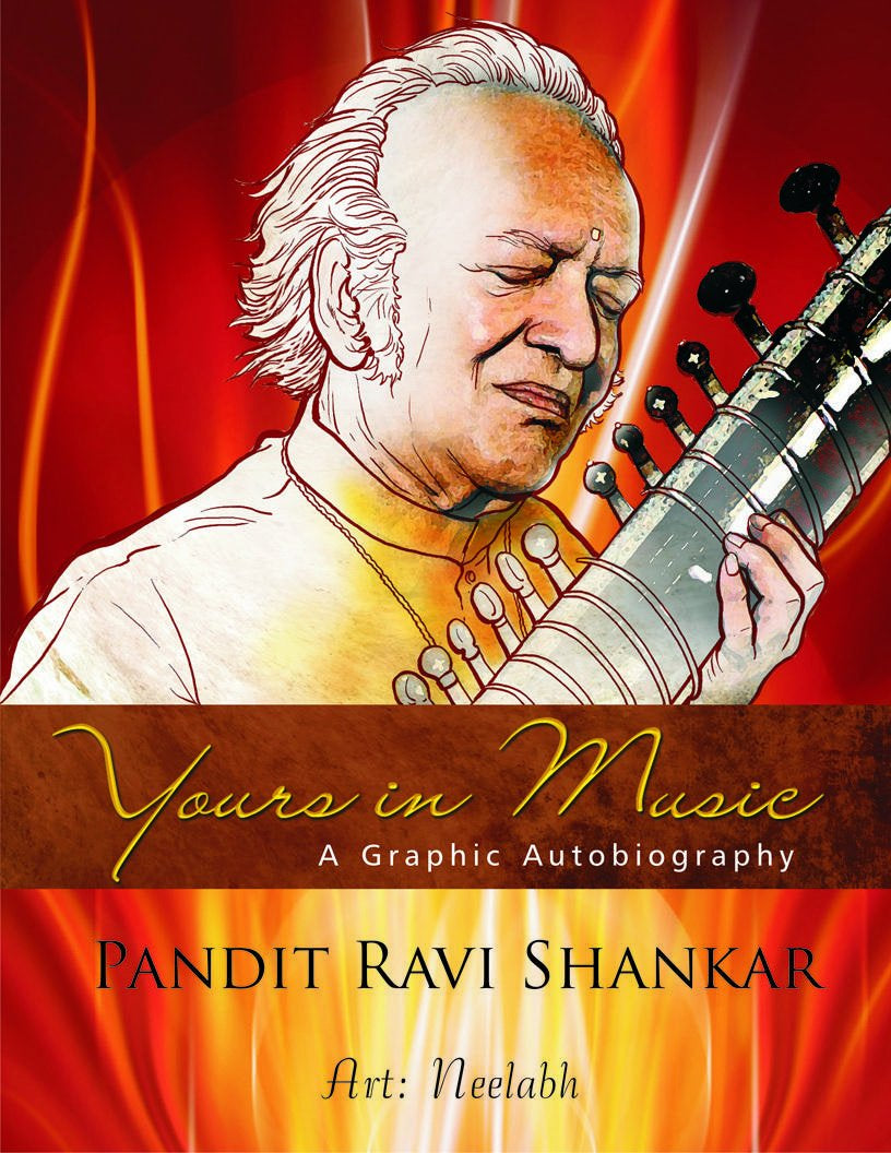 Yours in Music: Graphic Autobiography of Ravi Shankar