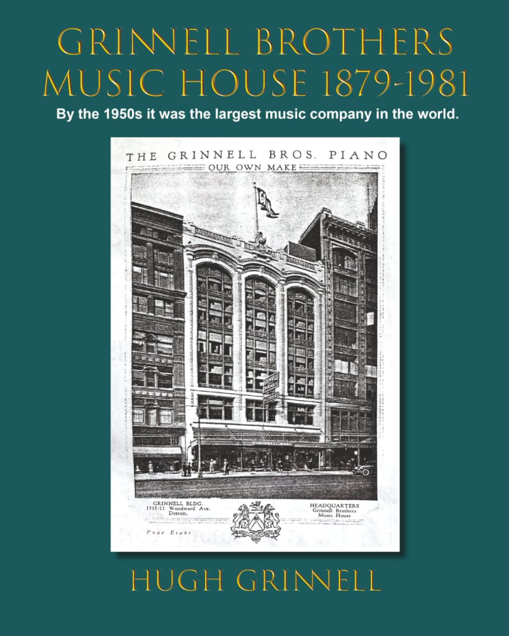 Grinnell Brothers Music House 1879-1981: By the 1950s it was the largest music company in the world.