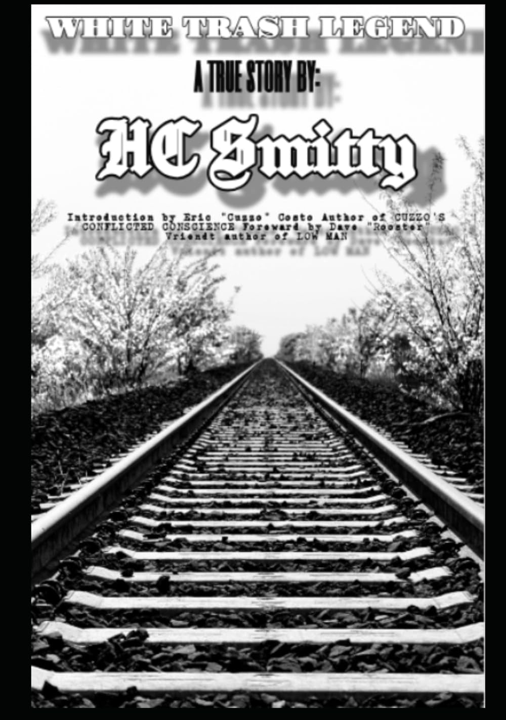 White Trash Legend: a true story by: HC Smitty