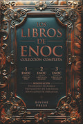 Los Libros de Enoc: Colección Completa Con 1 Enoc, 2 Enoc, 3 Enoc, Ilustraciones Originales y Textos Apócrifos Adicionales (Ilustrado) (Spanish Edition)