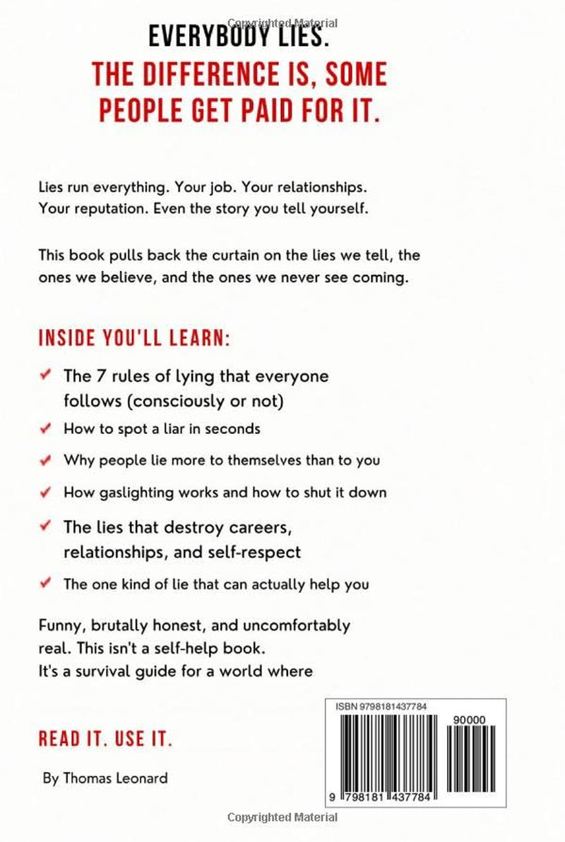 How to Lie About Everything: And Why Everyone Else Already Is