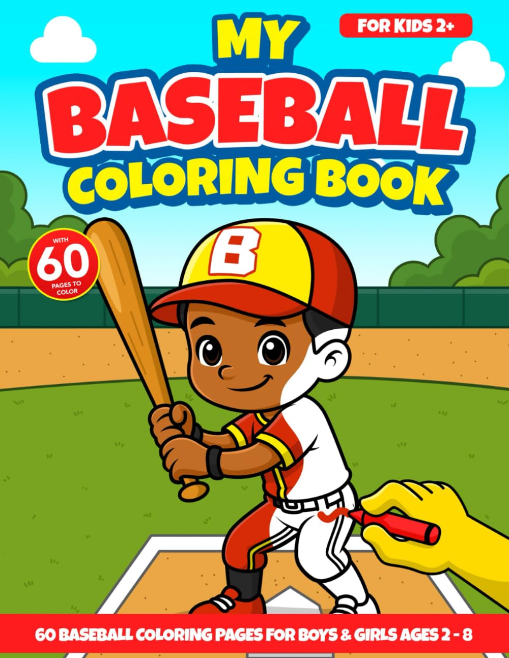 My Baseball Coloring Book For Toddlers & Kids: Fun Baseball Coloring Pages For Boys & Girls Ages 2 - 8