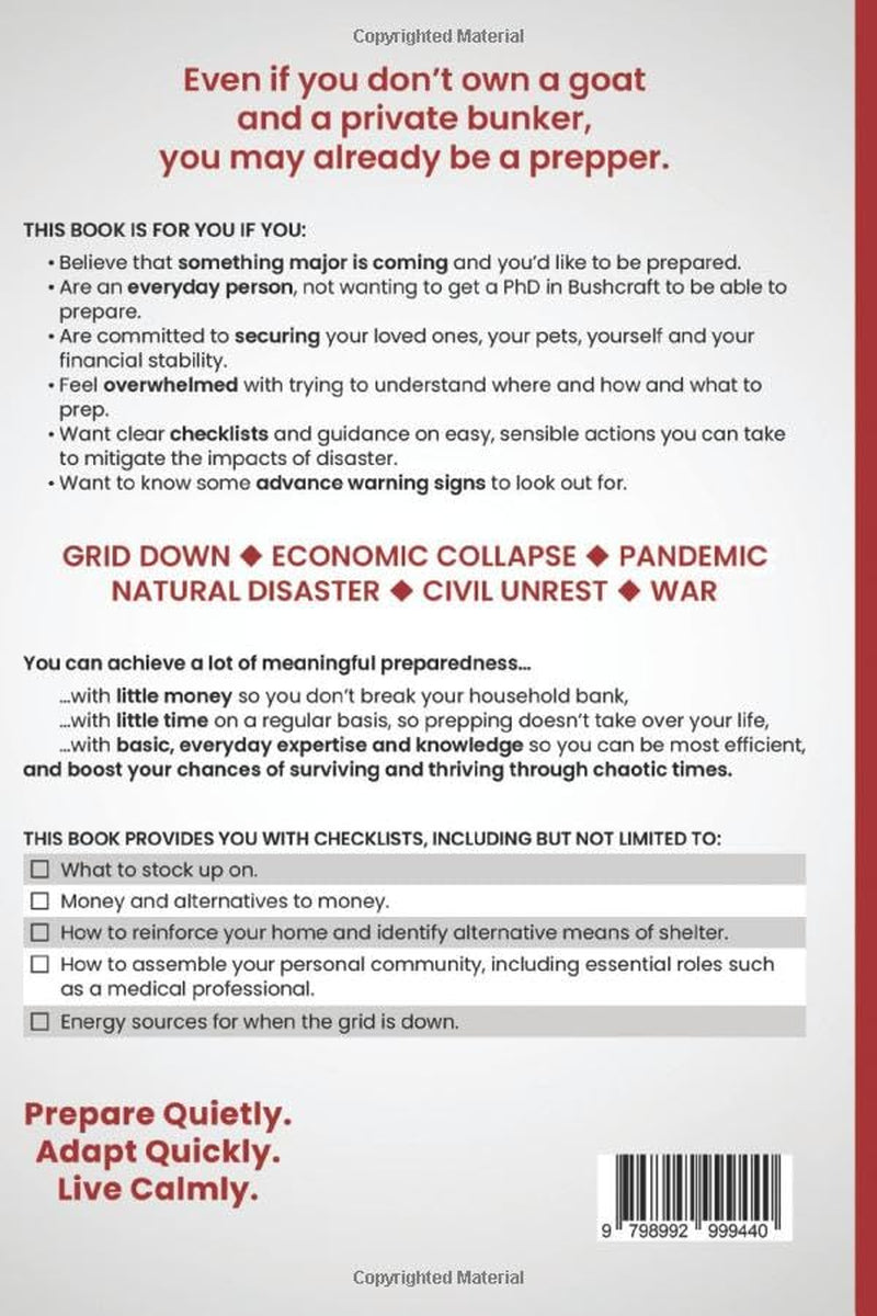 The Everyday Prepper: Practical Guide with actionable checklists for the everyday person preparing to survive inflation, grid failure, infrastructure ... disasters and many other types of crisis.