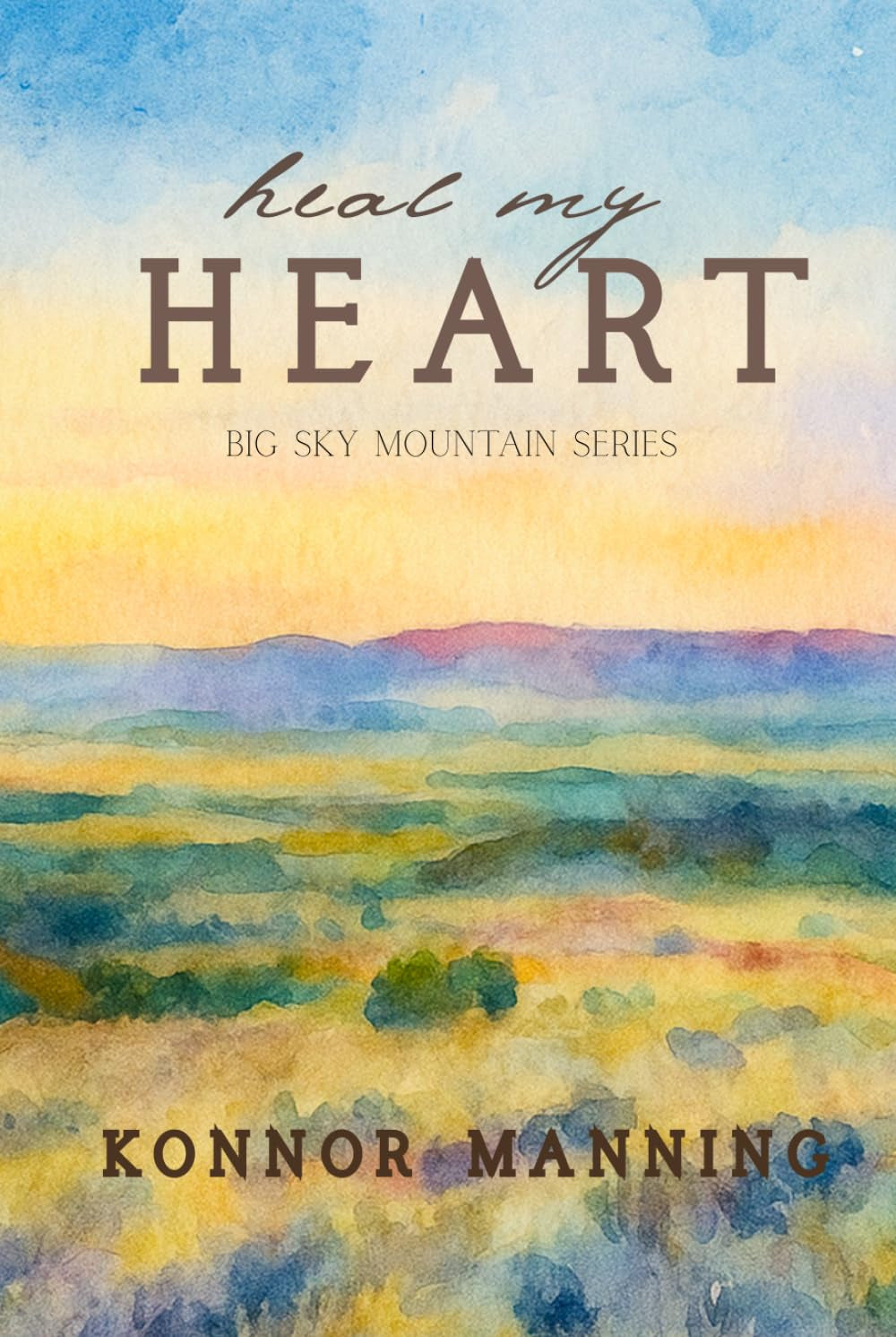 Heal My Heart (Big Sky Mountain)
