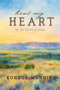 Heal My Heart (Big Sky Mountain)