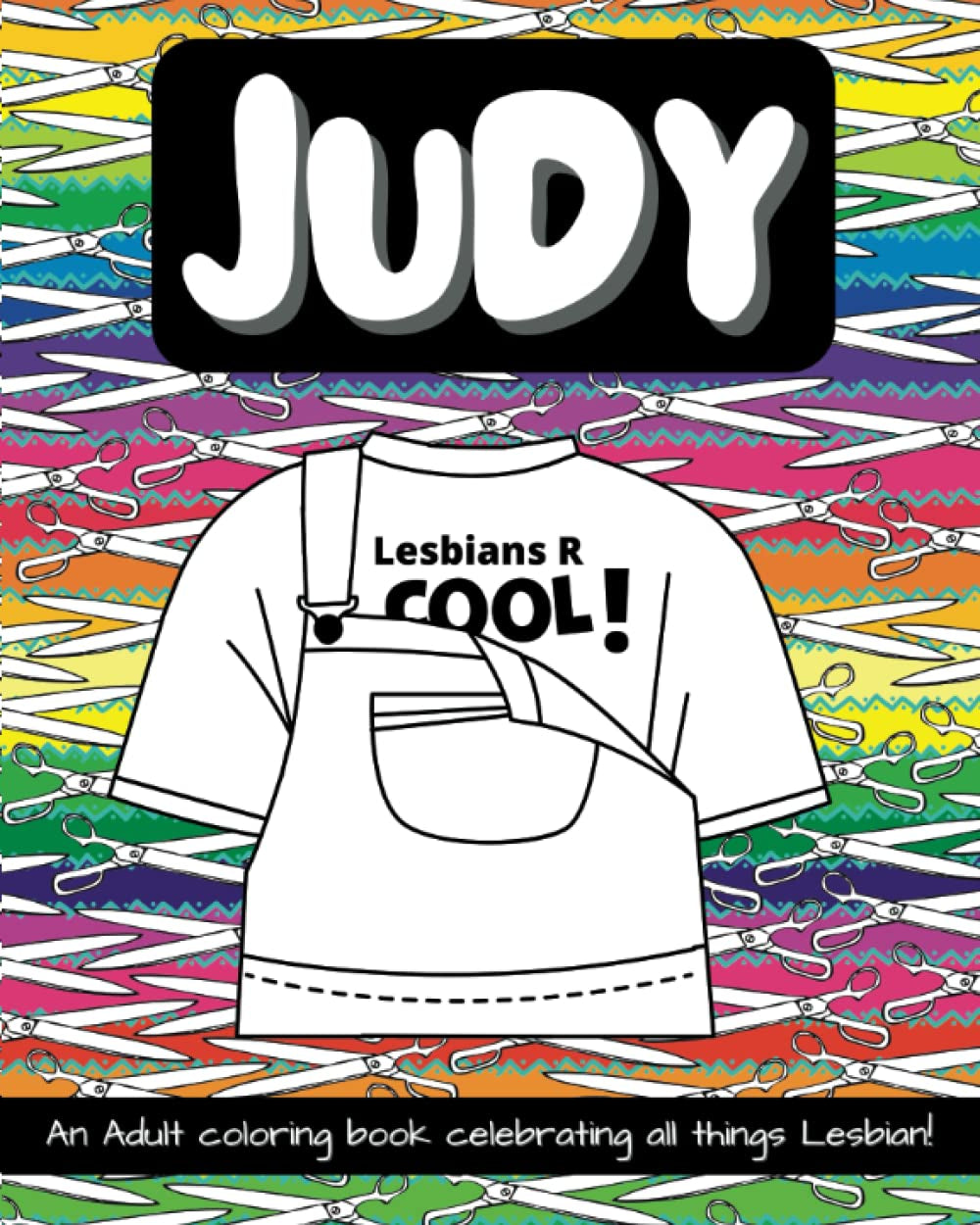 Judy: An Adult coloring book celebrating all things Lesbian!