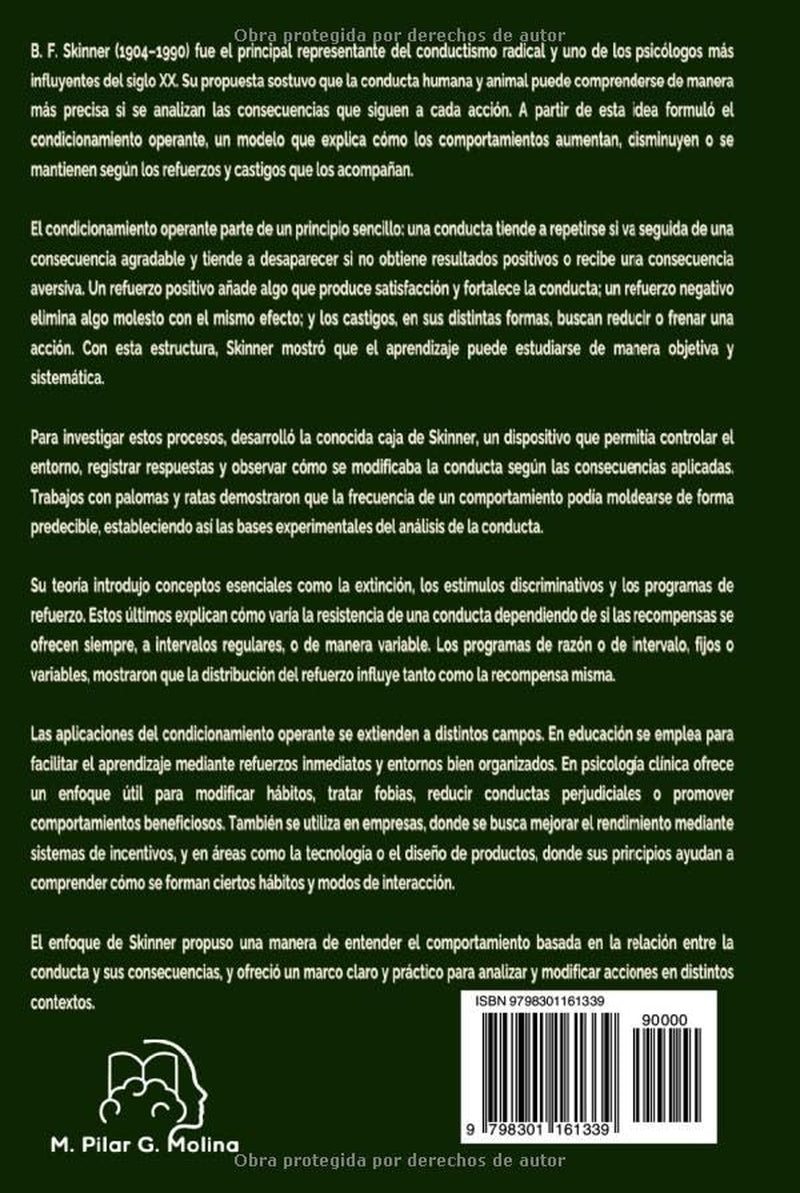 B.F. Skinner. Condicionamiento Operante: Fundamentos y Aplicaciones de la Psicología Conductista. (Principales Escuelas de Psicología: Teorías, Enfoques y Autores Clave.) (Spanish Edition)