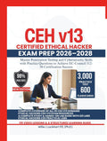 CEH v13 CERTIFIED ETHICAL HACKER EXAM PREP 2026–2028: Master Penetration Testing and Cybersecurity Skills with Practice Questions to Achieve EC-Council 312-50 Certification Success