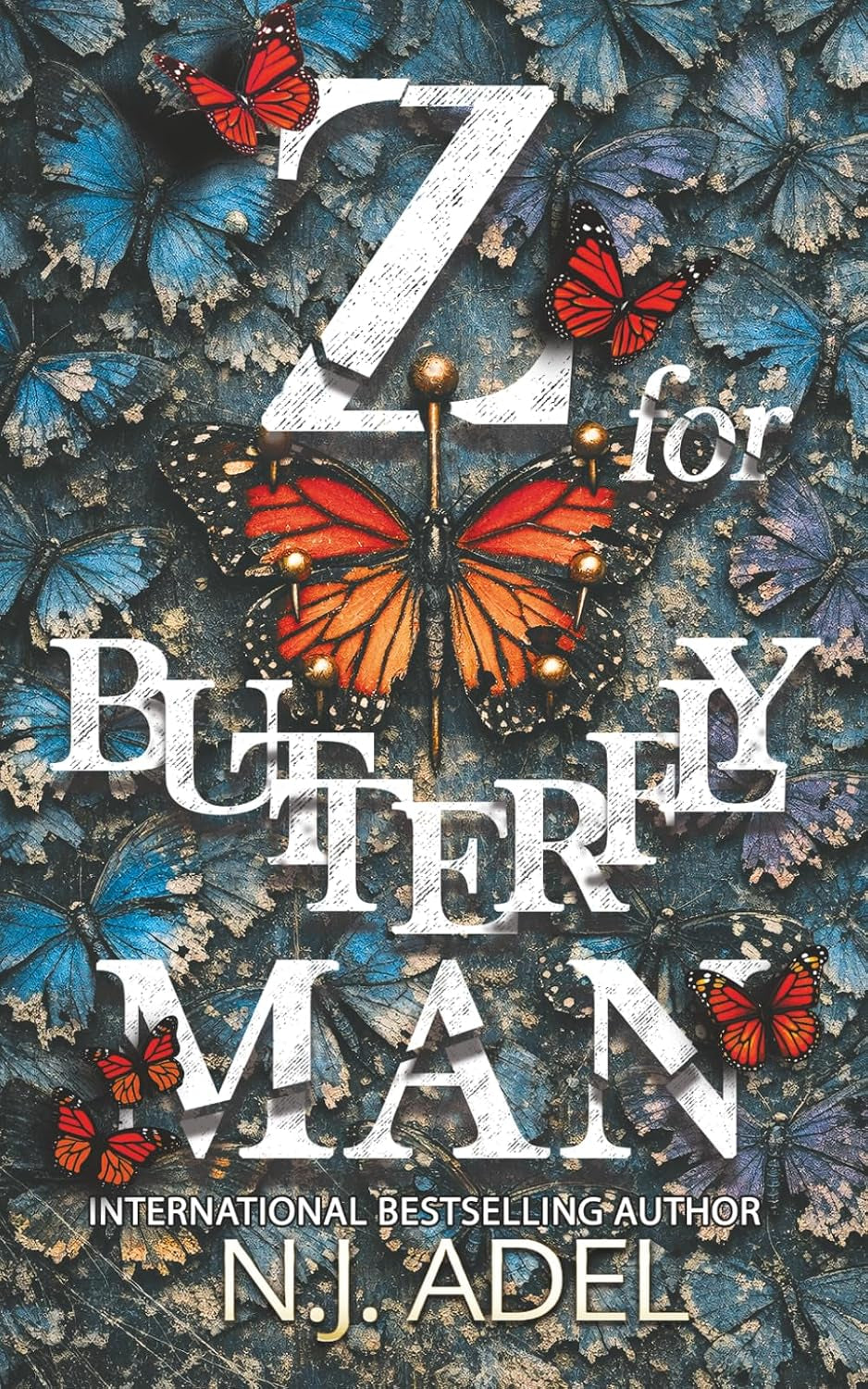 Z For Butterfly Man: A Dark Stalker Psychological Thriller Romance (The Storyteller's Bodyguard)