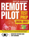 Remote Pilot Test Prep: Master the FAA Part 107 Exam with Aeronautical Knowledge, Visual Guides & Digital Charts | Ace on Your First Attempt and Launch Your Drone Career in 2 Weeks