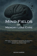 Mind Fields of Memory Loss Care