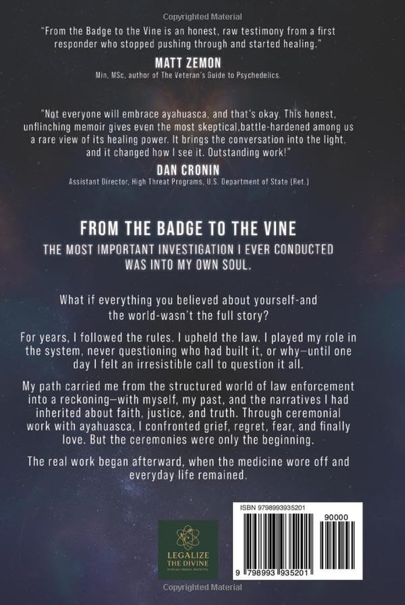 From the Badge to the Vine: A Journey Through Duty, Trauma, and Healing