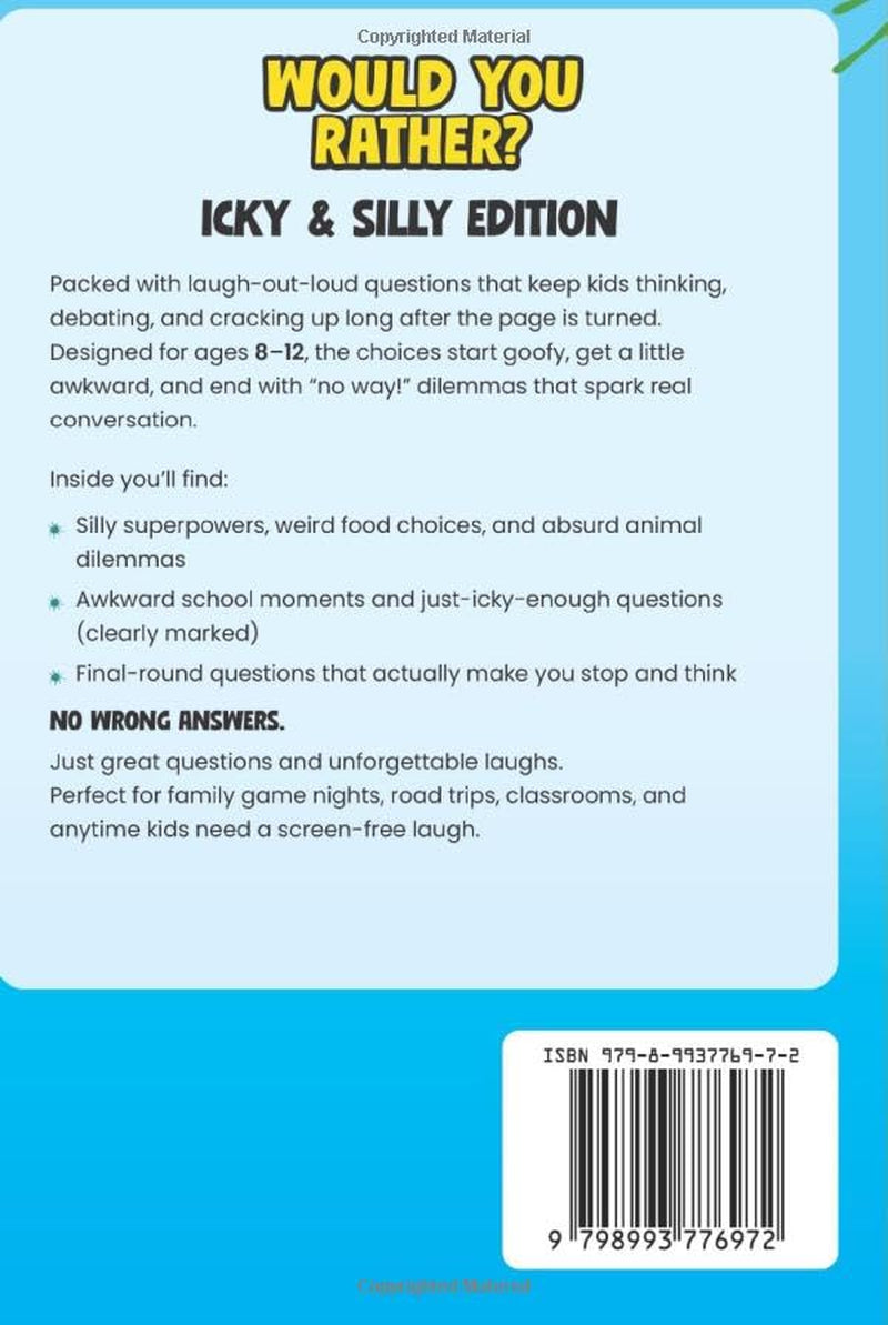 Would You Rather? Icky and Silly Edition: 300+ Hilarious and Gross Questions for Kids Ages 8–12, Family Game Nights, and Classroom Fun (Atom Academy)