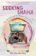 Seeking Shama: Me, My Dog, and the Road to Inner Peace