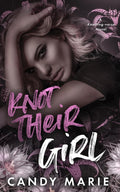 Knot Their Girl: A Knotting-verse Novel