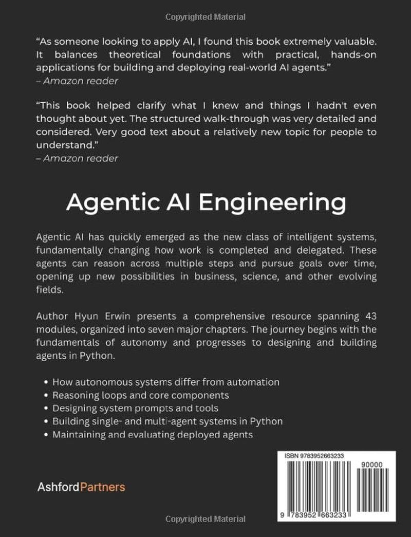 Agentic AI Engineering: Systems That Reason and Act Autonomously – Designing, Building, and Prompting LLM-Based Agents for Real-World Deployment