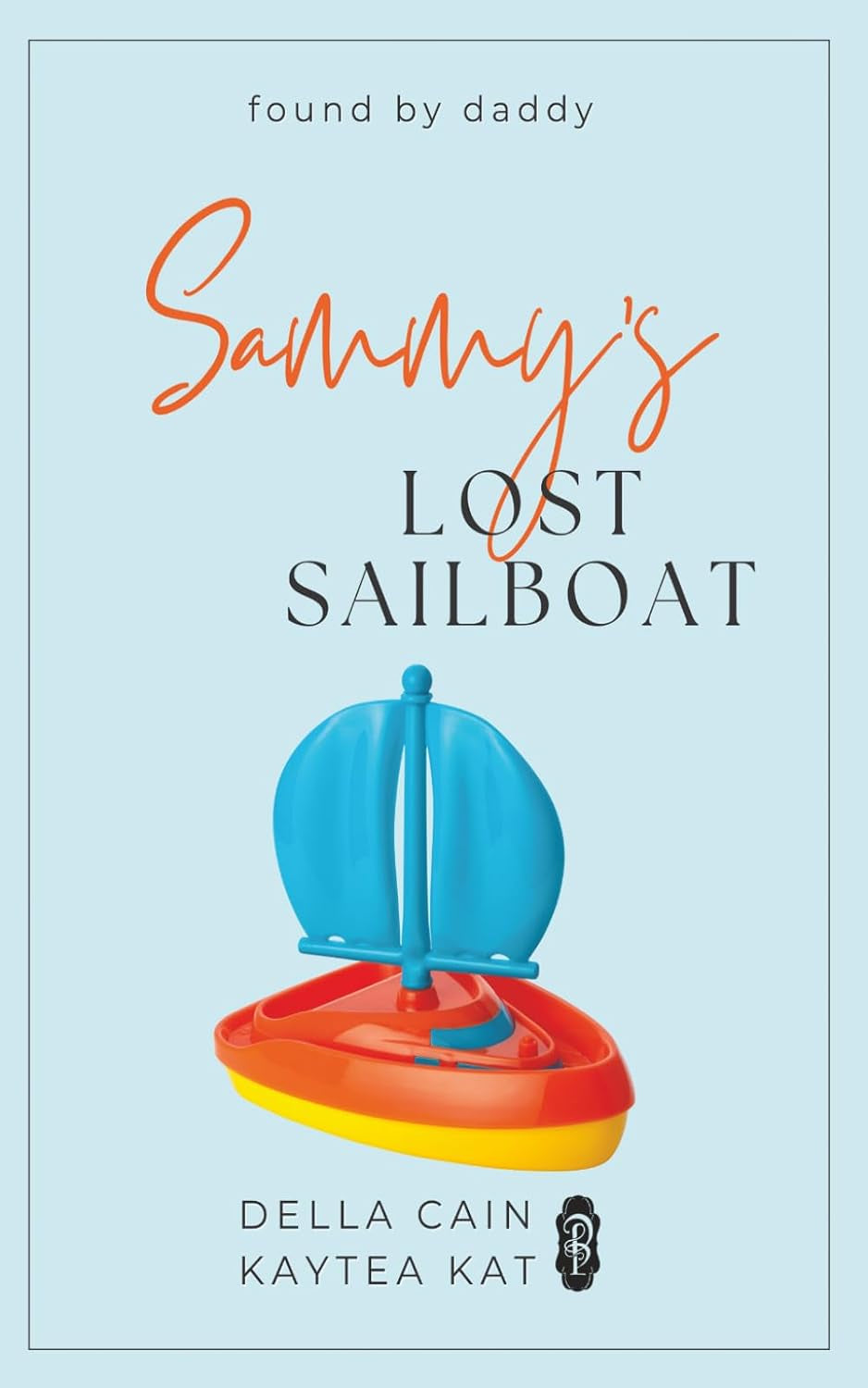Sammy's Lost Sailboat (Found by Daddy)