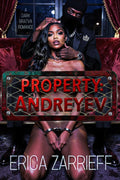 PROPERTY: ANDREYEV: AN URBAN BRATVA ROMANCE (PROPERTY SERIES)