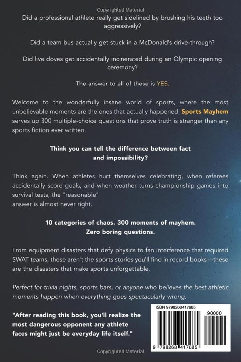 Sports Mayhem: Trivia That's Too Crazy to Make Up: Wild Stories, Hilarious Disasters, and Over 360 Questions About the Craziest Moments in Sports History