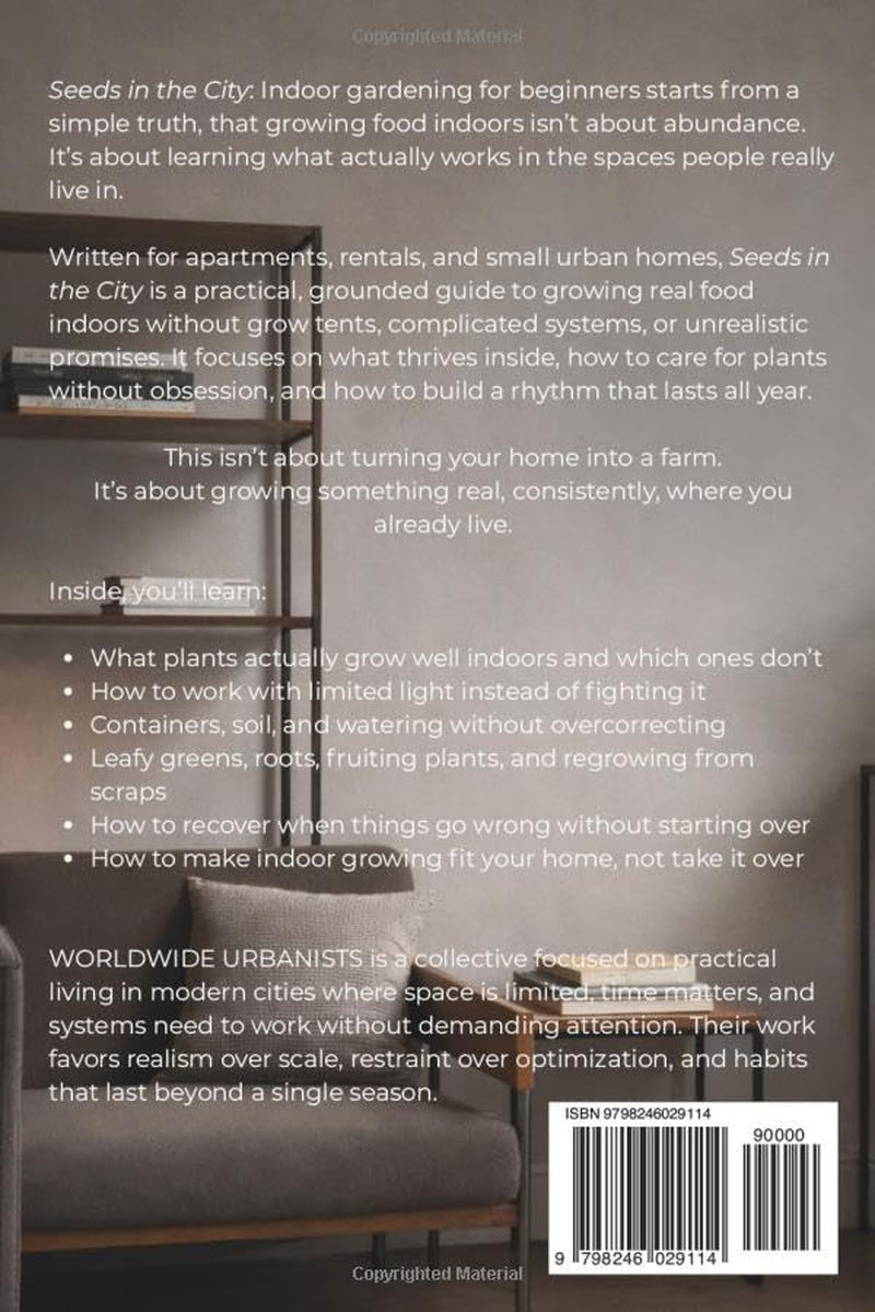 SEEDS IN THE CITY: How to Grow Real Food Indoors, No Matter Where You Live