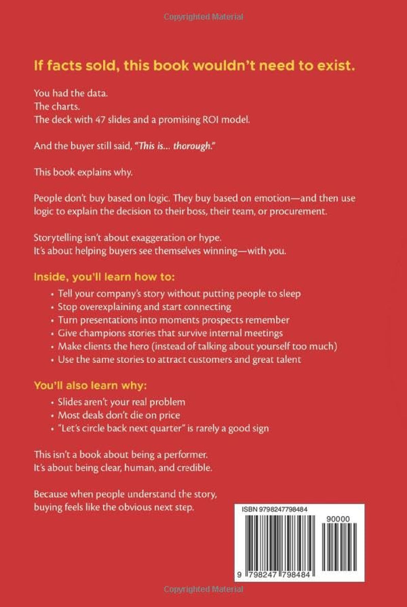 WIN THE STORY, WIN THE SALE: HOW STRATEGIC STORYTELLING ELEVATES, PERSUADES, AND DRIVES SALES