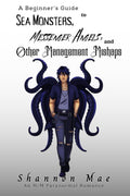 A Beginner's Guide to Sea Monsters, Messenger Angels, and Other Management Mishaps (Demonic Disasters and Afterlife Adventures)