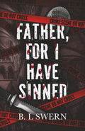 Father, For I Have Sinned