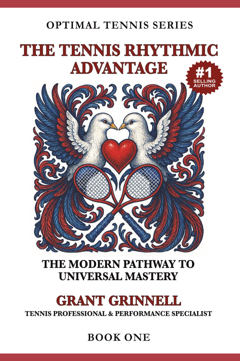 The Tennis Rhythmic Advantage: The Modern Pathway to Universal Mastery