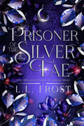 Prisoner of the Silver Fae (The (mis)Adventures of Amalia Wolf)