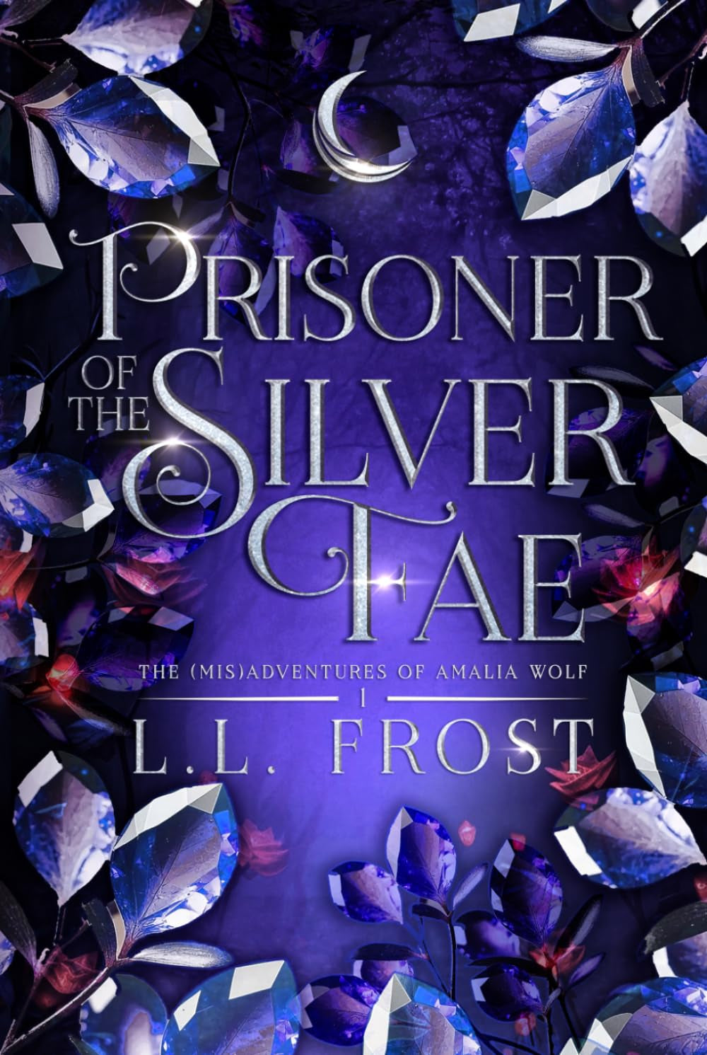 Prisoner of the Silver Fae (The (mis)Adventures of Amalia Wolf)
