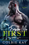 Forgive Me First (Ever Rose)