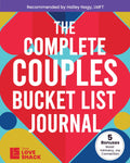 The Complete Couples Bucket List Journal: Create and Capture Shared Goals, Milestones, and Memories Together (Team Love Shack)