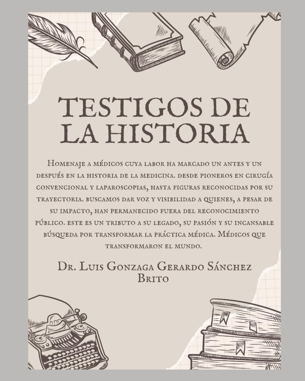 TESTIGOS DE LA HISTORIA: MÉDICOS QUE TRANSFORMAN EL MUNDO (Spanish Edition)