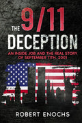 The 9/11 Deception: An Inside Job and The Real Story of September 11th, 2001 (The Dark Secrets Series: Exposing Government Lies and Cover-Ups)