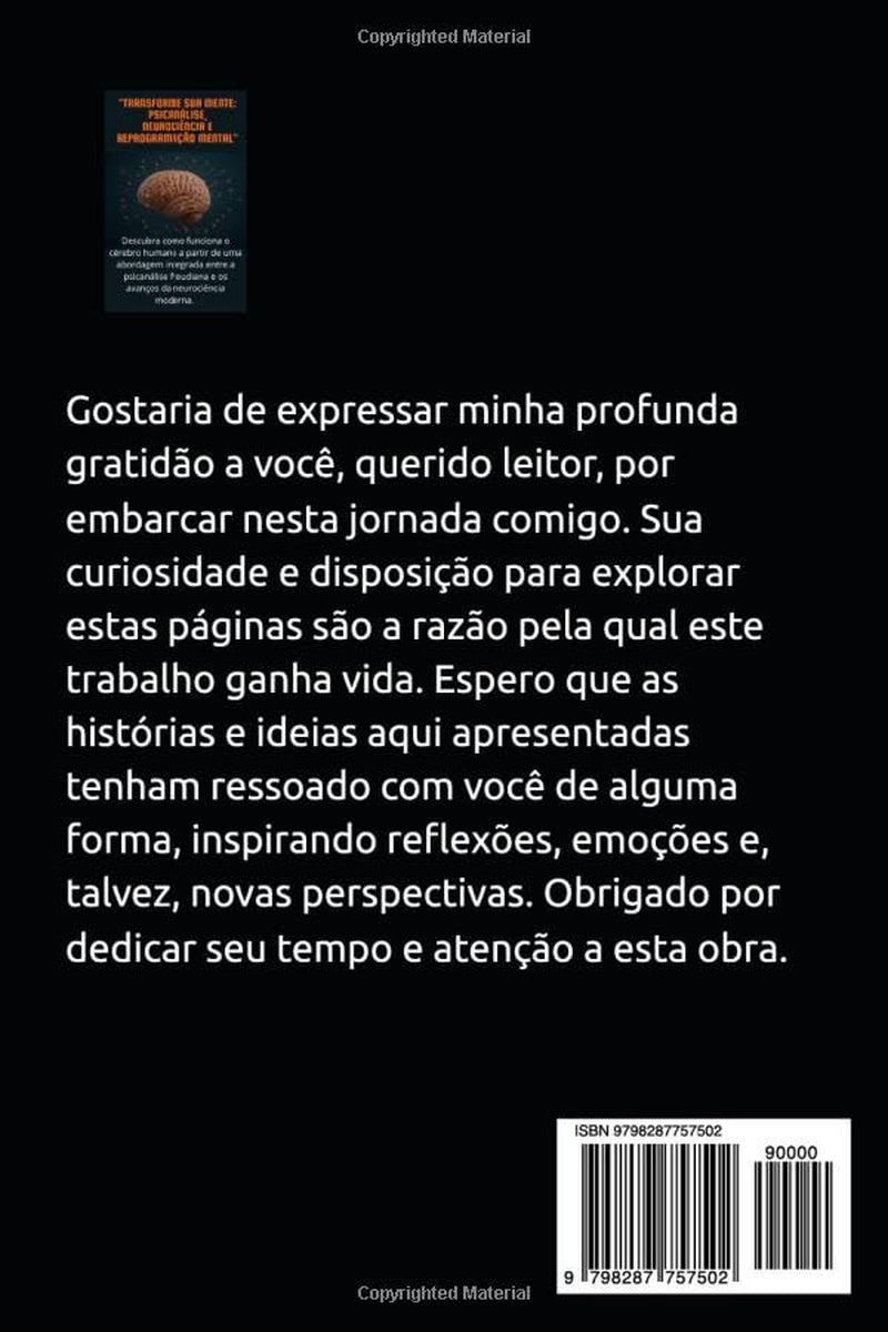 "TRANSFORME SUA MENTE: PSICANÁLISE, NEUROCIÊNCIA E REPROGRAMAÇÃO MENTAL" (Portuguese Edition)