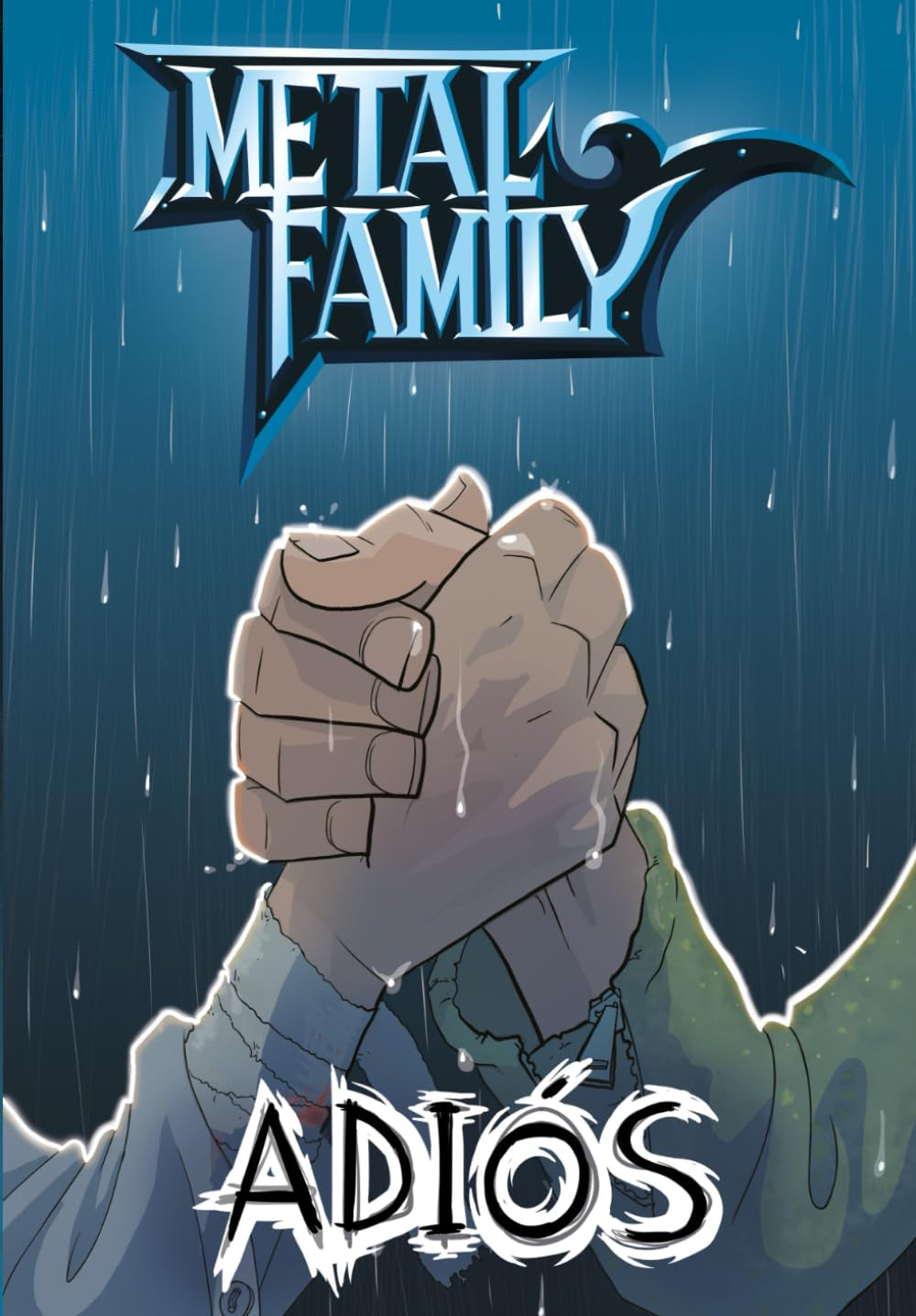 ADIÓS: ¡Del autor! ¡Hola, AVAF! Tienen en sus manos un cómic basado en la serie animada Metal Family. (Spanish Edition)