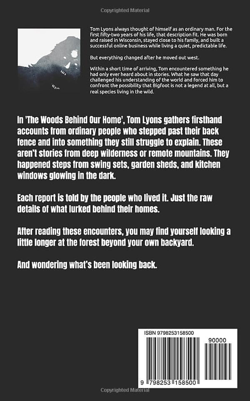 The Woods Behind Our Home: Chilling True Stories, Volume 2