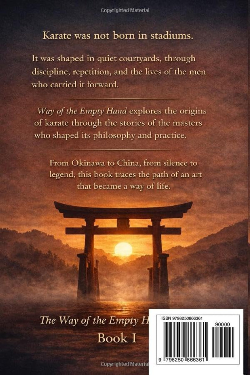 WAY OF THE EMPTY HAND: Roots and legends of karate