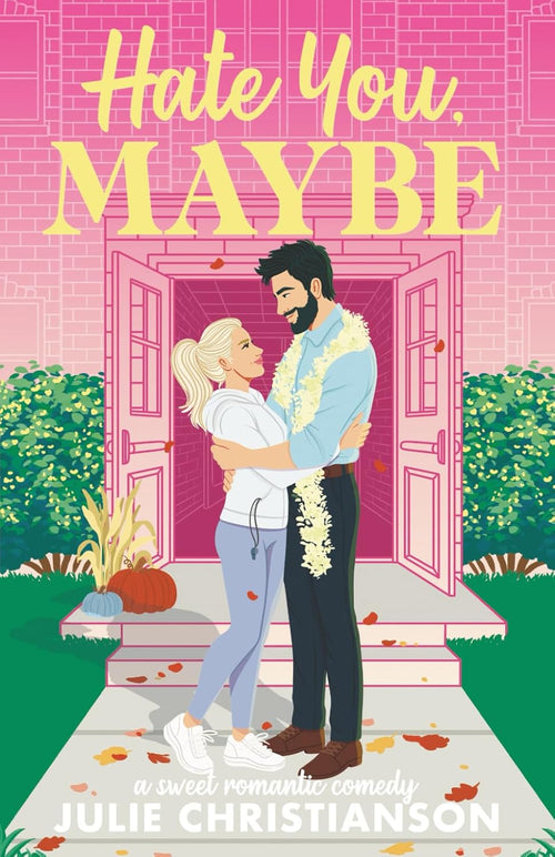Hate You, Maybe (Harvest Hollow Love Stories)